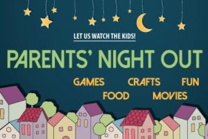 Parents' Night Out @ Fellowship Hall